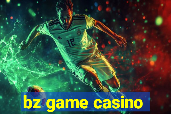 bz game casino